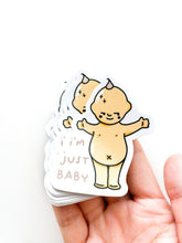 Load image into Gallery viewer, I’m Just Baby Sticker