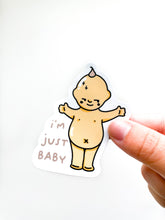 Load image into Gallery viewer, I’m Just Baby Sticker