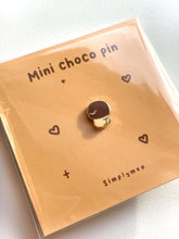 Load image into Gallery viewer, Mini Choco Pin
