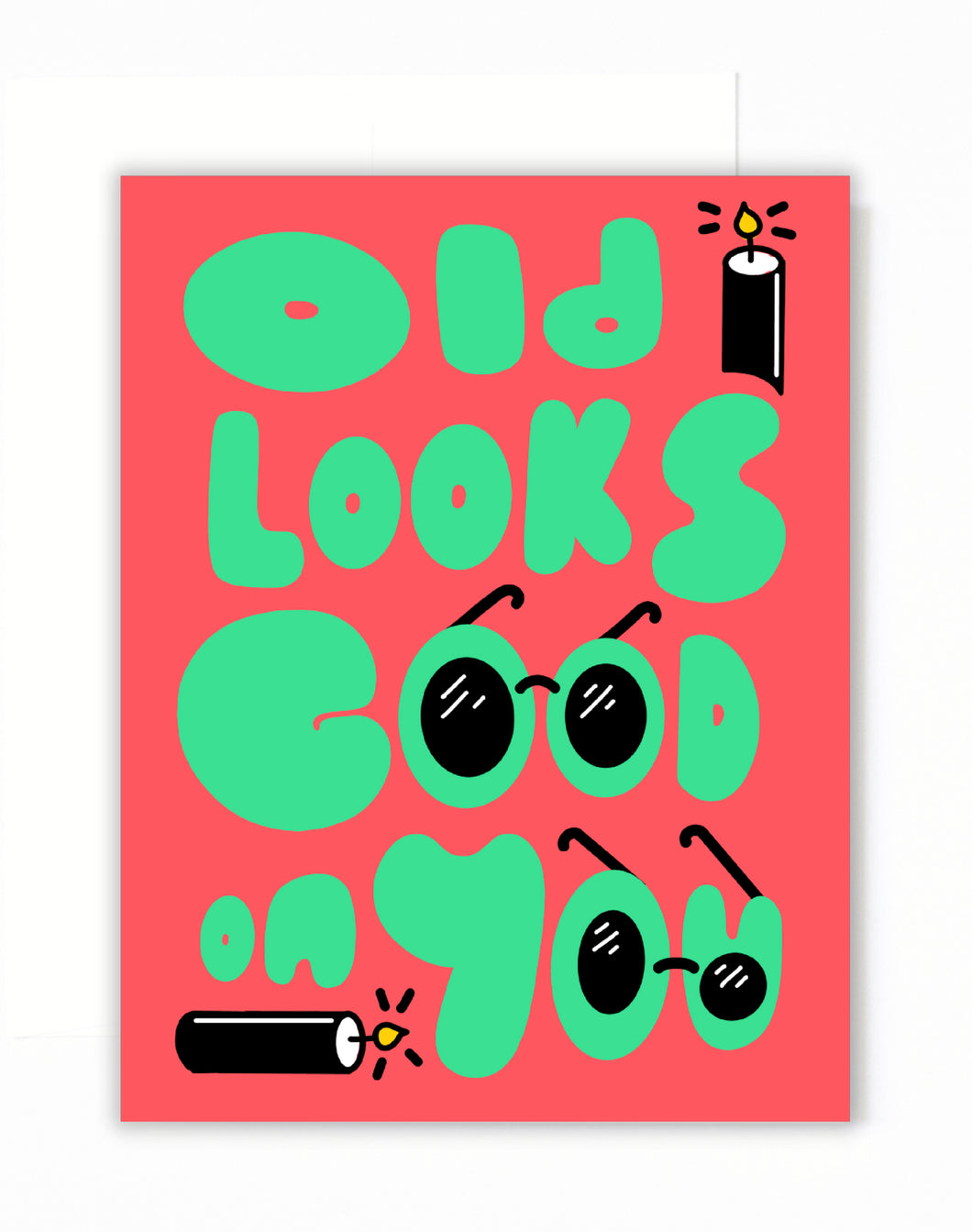 Old Looks Good On You Greeting Card